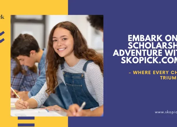 Embark on a Scholarship Adventure with Skopick.com – Where Every Child Triumphs! 🌟